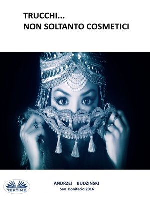 cover image of Trucchi...  Non Soltanto Cosmetici